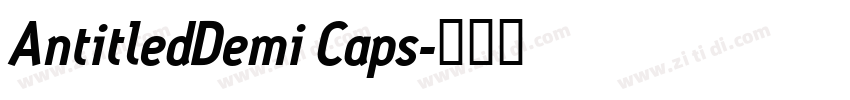 AntitledDemi Caps字体转换